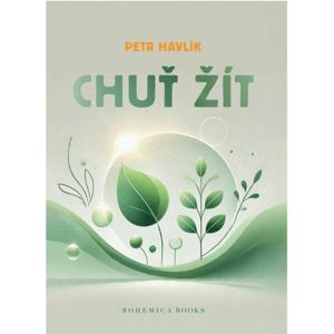 Pravda.Je Chuť žít - Petr Havlík